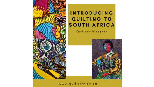 Introducing quilting to South Africa by Nikara from Quiltsew